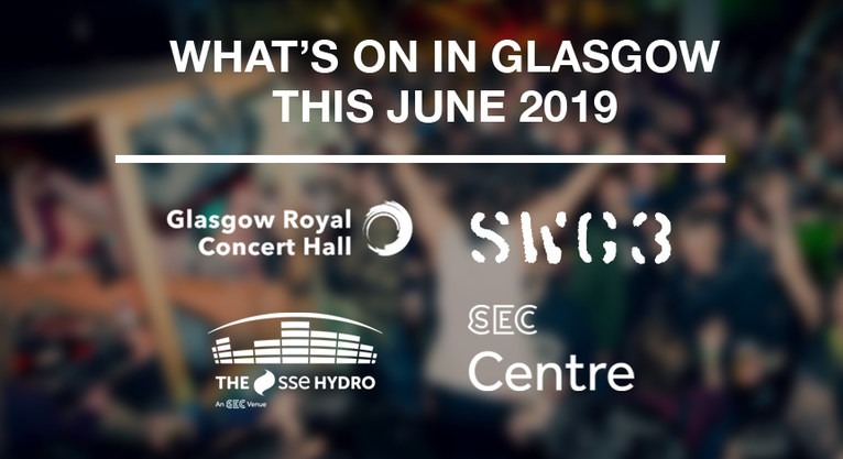 What's On in Glasgow This June - A List of Major Events